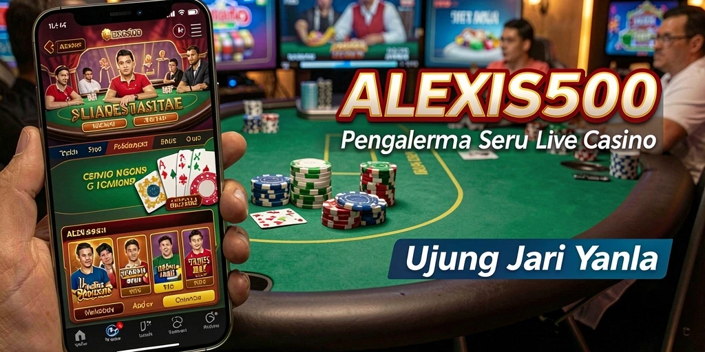 Tampilan gameplay Live Casino ALEXIS500 yang mendebarkan dan interaktif.